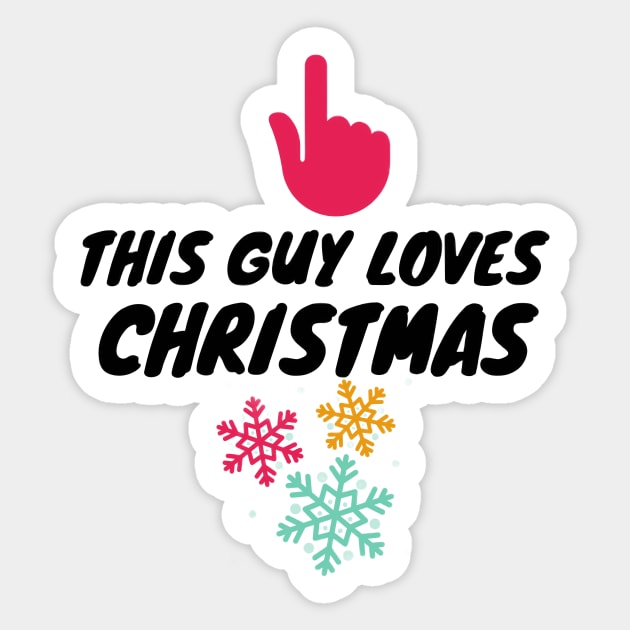 this guy loves  christmas Sticker by Medotshirt